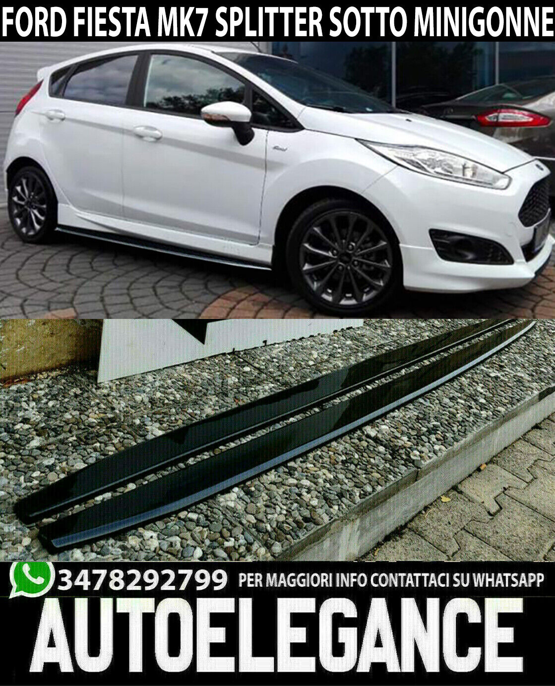 AUTOELEGANCETUNING - AUTOELEGANCETUNING - FORD FIESTA MK7 VI SPLITTER NEO  LUCIDO SOTTO MINIGONNE LATERALI SOTTOPORTA ABS