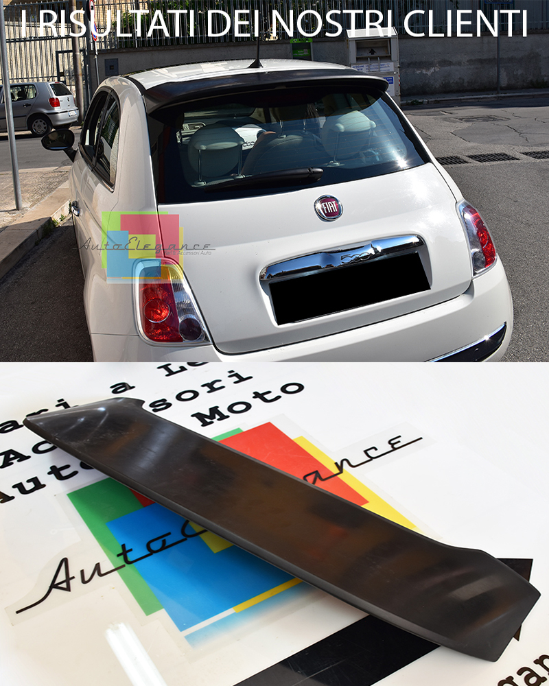 AUTOELEGANCETUNING - AUTOELEGANCETUNING - ALETTONE PER FIAT 500 2007 IN POI  SPOILER POSTERIORE SUL TETTO - LOOK SPORTIVO